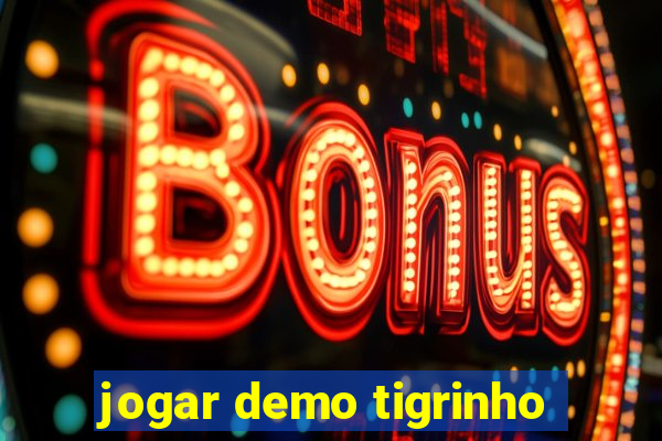 jogar demo tigrinho